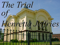 The Trial of Henrietta Jeffries